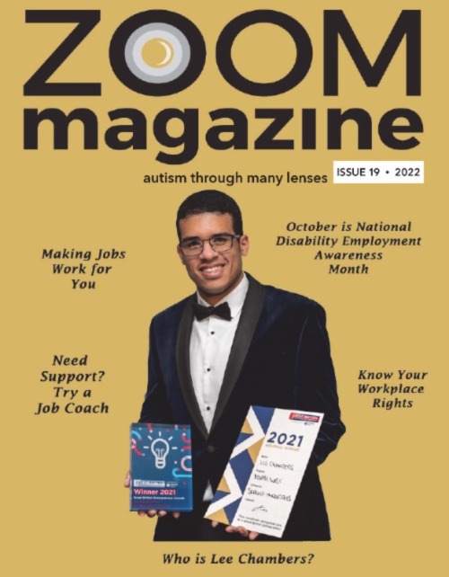 Zoom Autism Magazine Issue 19: A Job for Everyone - Featuring Lee Chambers