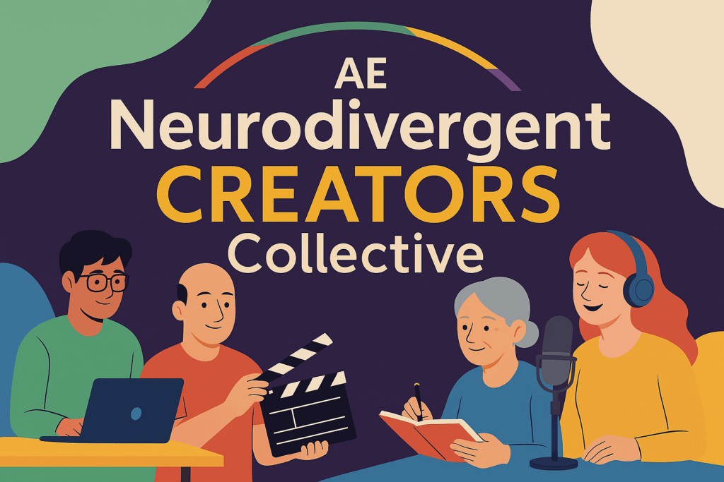 Illustration of four diverse neurodivergent creators engaging in creative activities under the banner "AE Neurodivergent Creators Collective" with colorful and welcoming design.